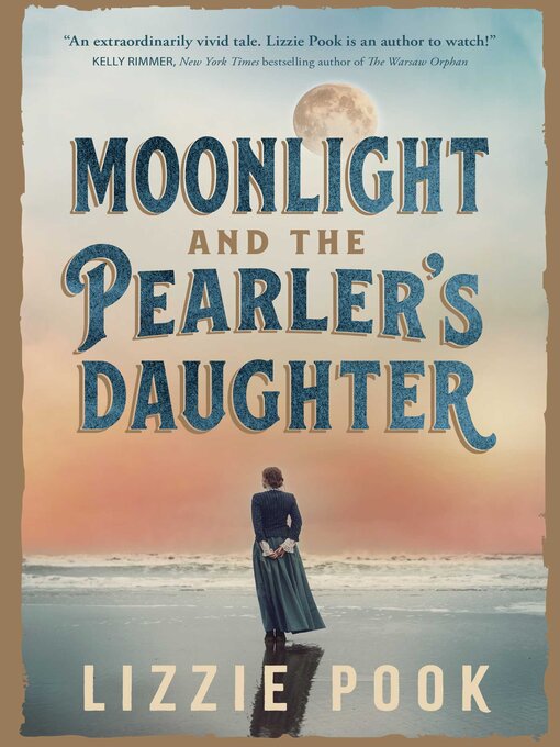 Title details for Moonlight and the Pearler's Daughter by Lizzie Pook - Wait list
